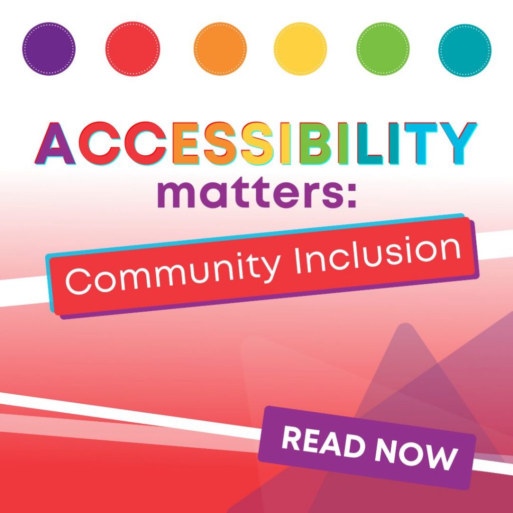 Accessibility matters: Disability and Inclusion