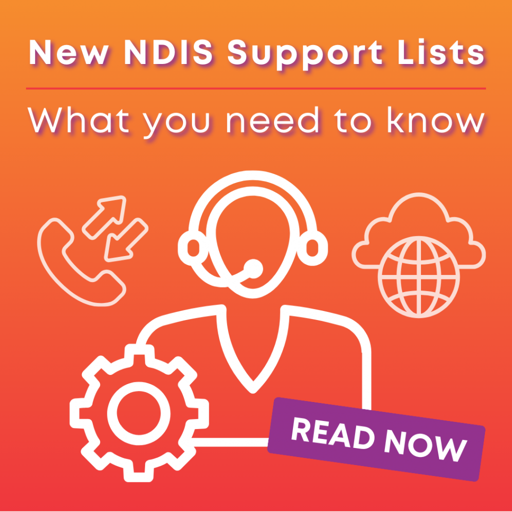 New NDIS Support Lists – What you need to know